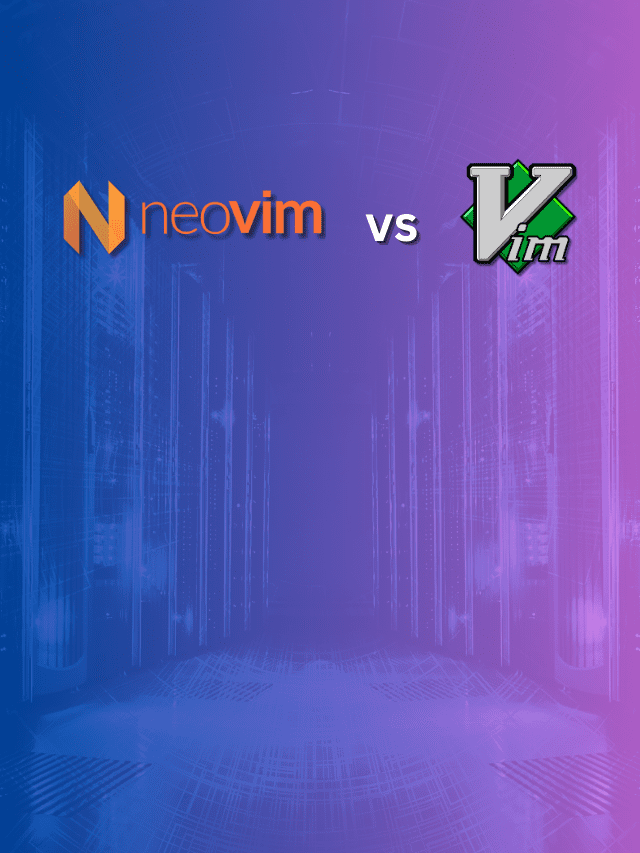 Neovim vs VIM Which is the best editor? Virtualization Howto