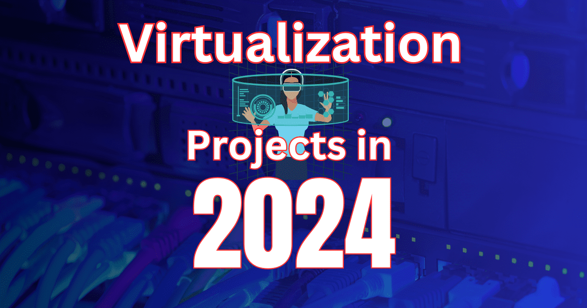 Best Home Server Virtualization Projects in 2024 Virtualization Howto