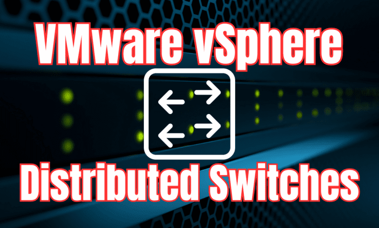 Vsphere distributed switches