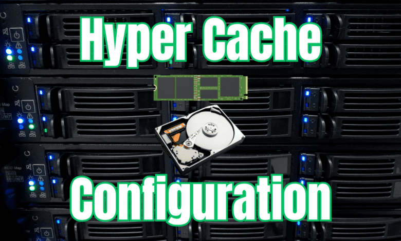 Hyper cache configuration