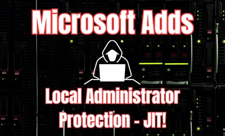 New local administrator protection