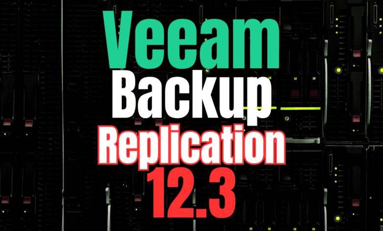 Veeam backup and replication 12.3