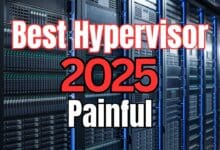 Best hypervisor in 2025 painful