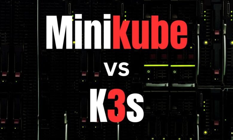 Minikube vs k3s